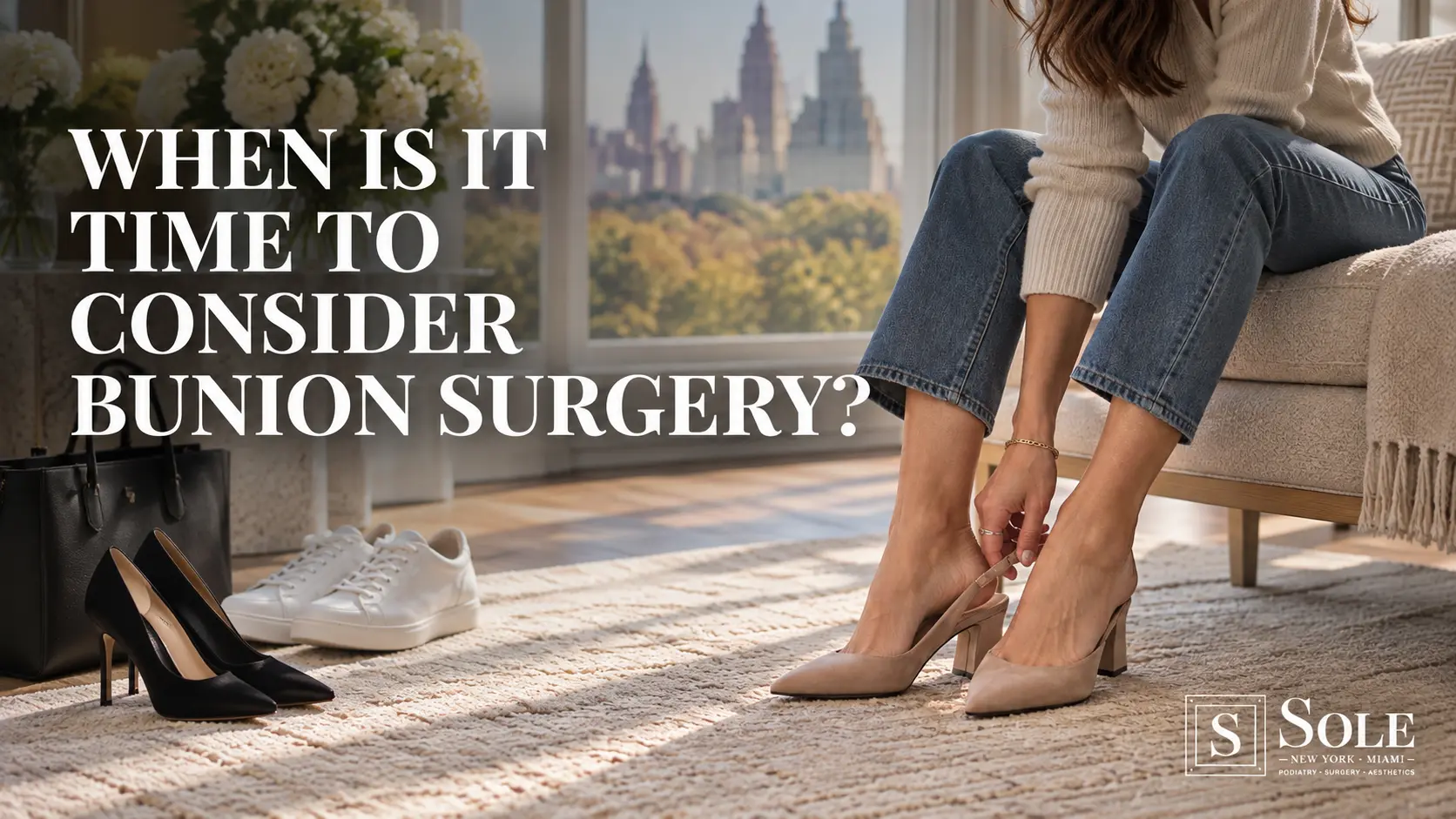 When Is It Time for Bunion Surgery? | NYC Bunion Surgeon