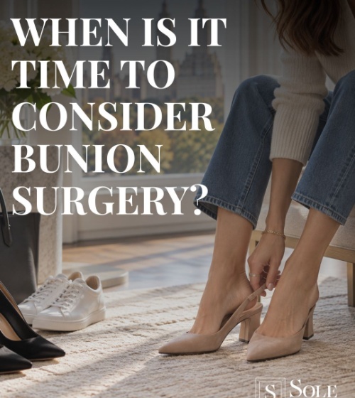 When Is It Time for Bunion Surgery? | NYC Bunion Surgeon